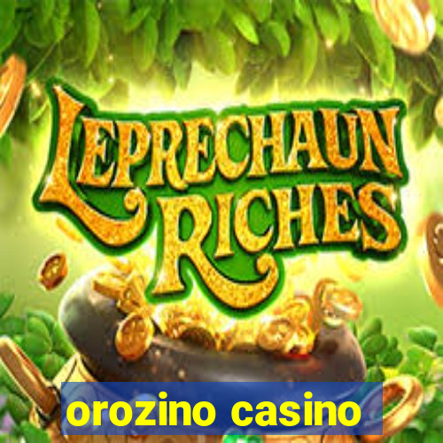 orozino casino